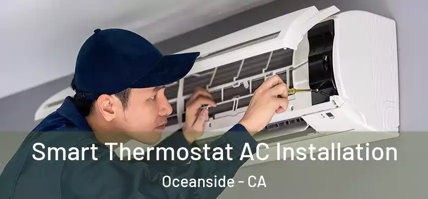 Smart Thermostat AC Installation Oceanside - CA